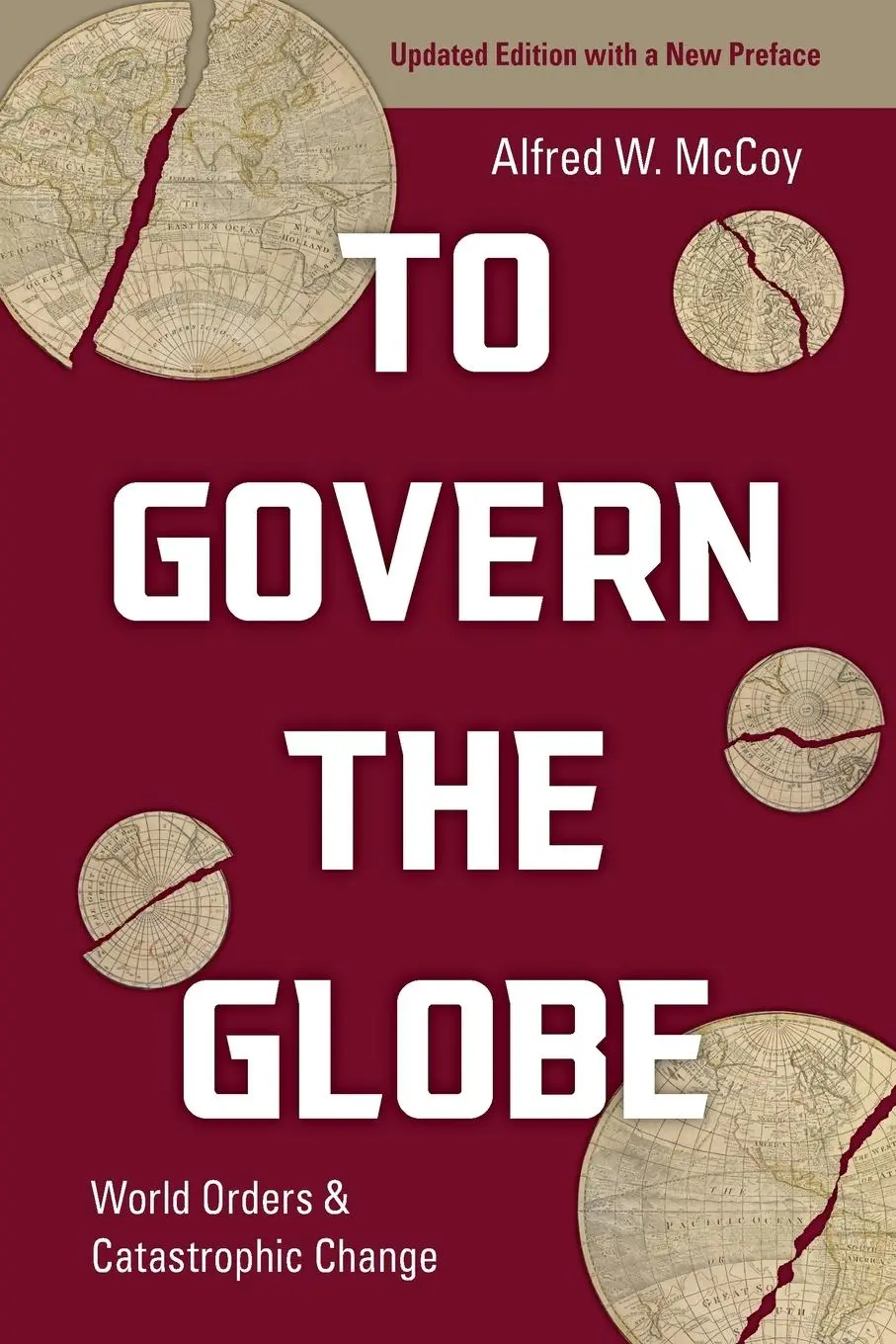 Cover: 9781642599213 | To Govern the Globe | World Orders and Catastrophic Change | Mccoy