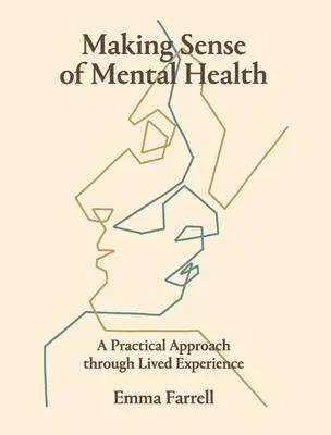 Cover: 9781739789213 | Making Sense of Mental Health | Emma Farrell | Taschenbuch | Englisch
