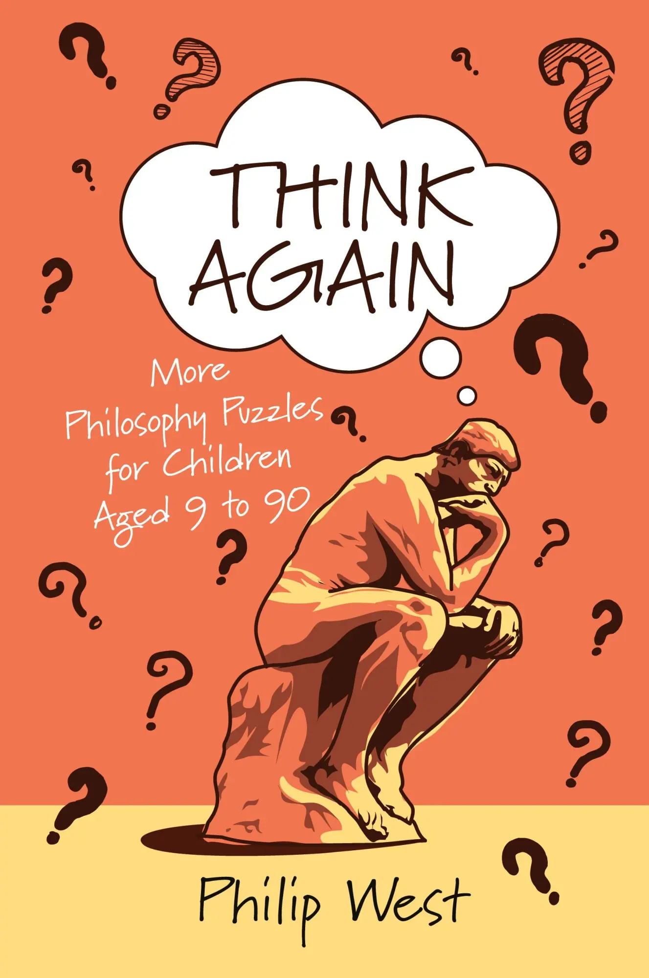 Cover: 9781838169213 | Think Again | More Philosophy Puzzles for Children Aged 9 to 90 | West