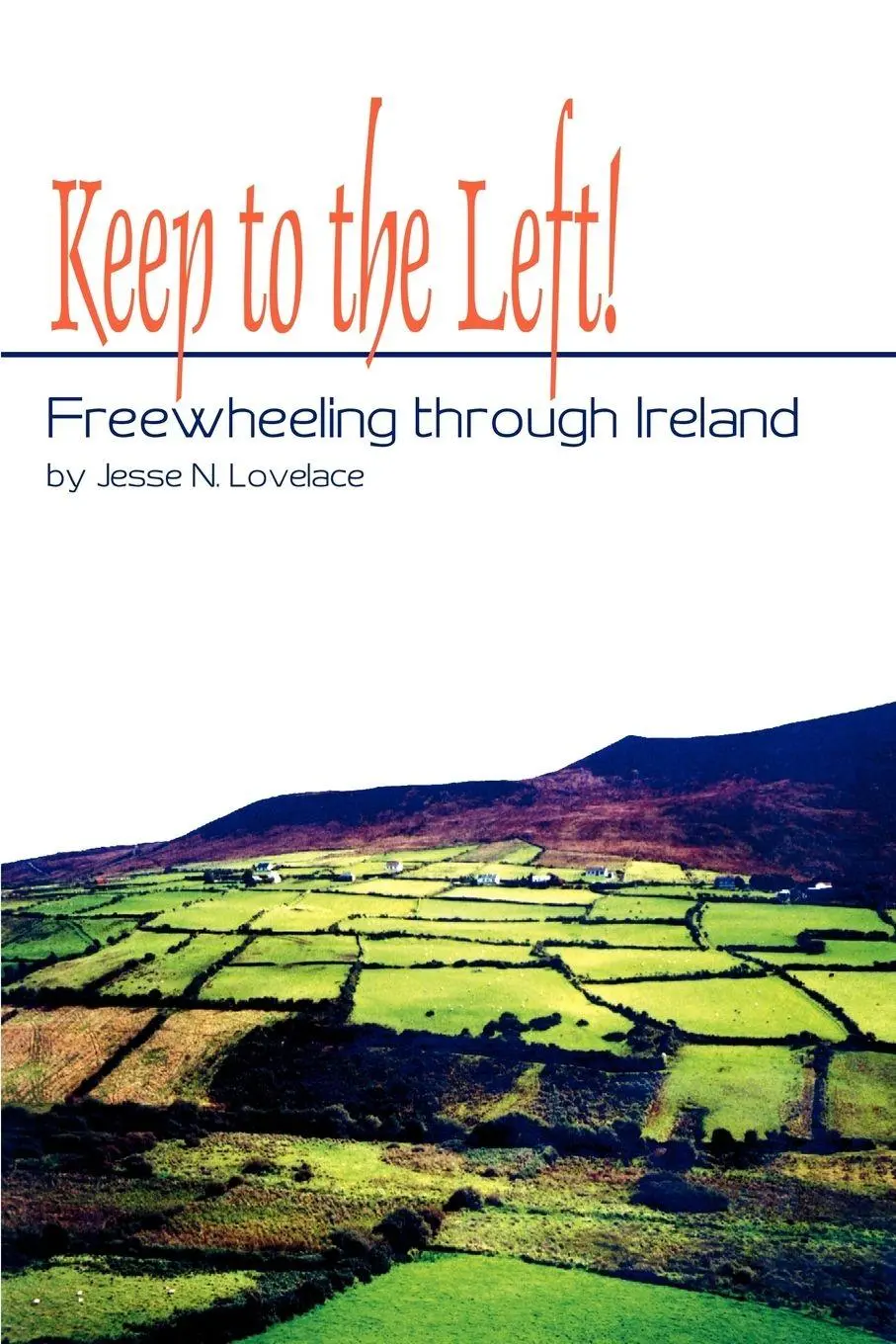 Cover: 9780595239313 | Keep to the Left! | Freewheeling through Ireland | Jesse Lovelace