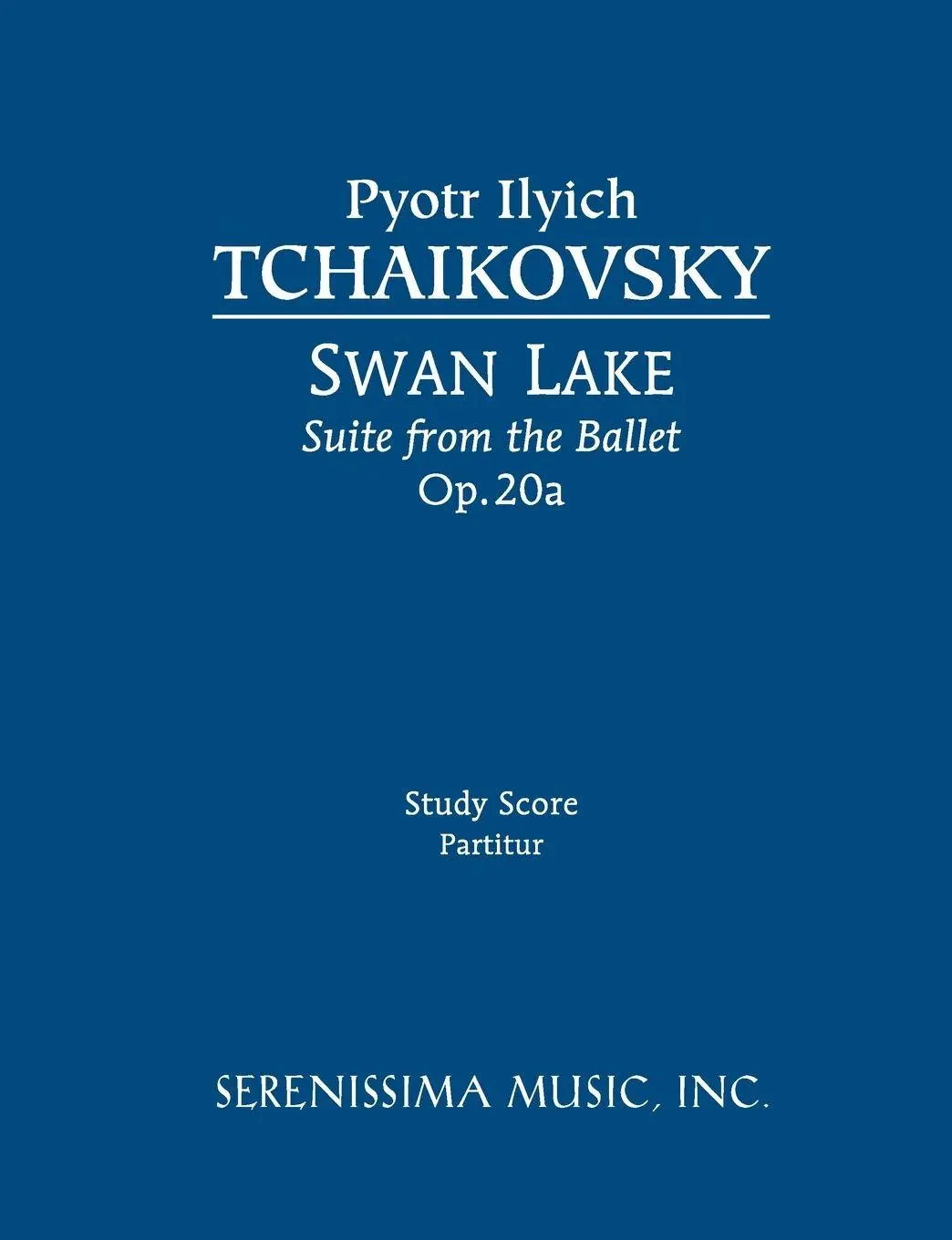 Cover: 9781932419313 | Swan Lake Suite, Op.20a | Study score | Tchaikovsky (u. a.) | Buch