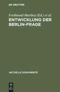 Cover: 9783110039313 | Entwicklung der Berlin-Frage | (1944-1971) | Ingo Münch (u. a.) | Buch