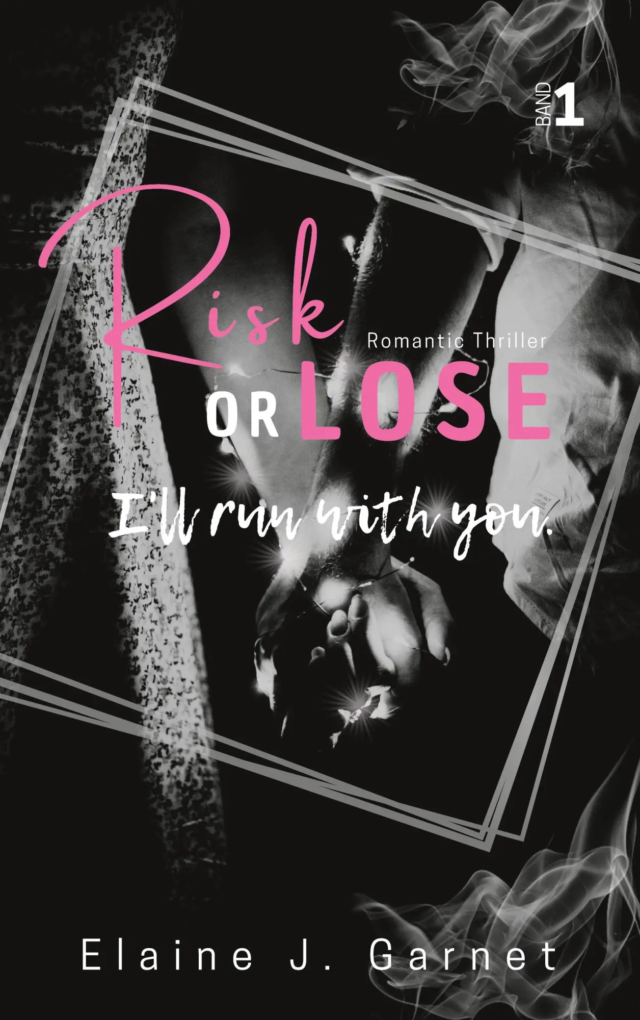 Cover: 9783755799313 | Risk or Lose | I'll run with you. | Elaine J. Garnet | Taschenbuch