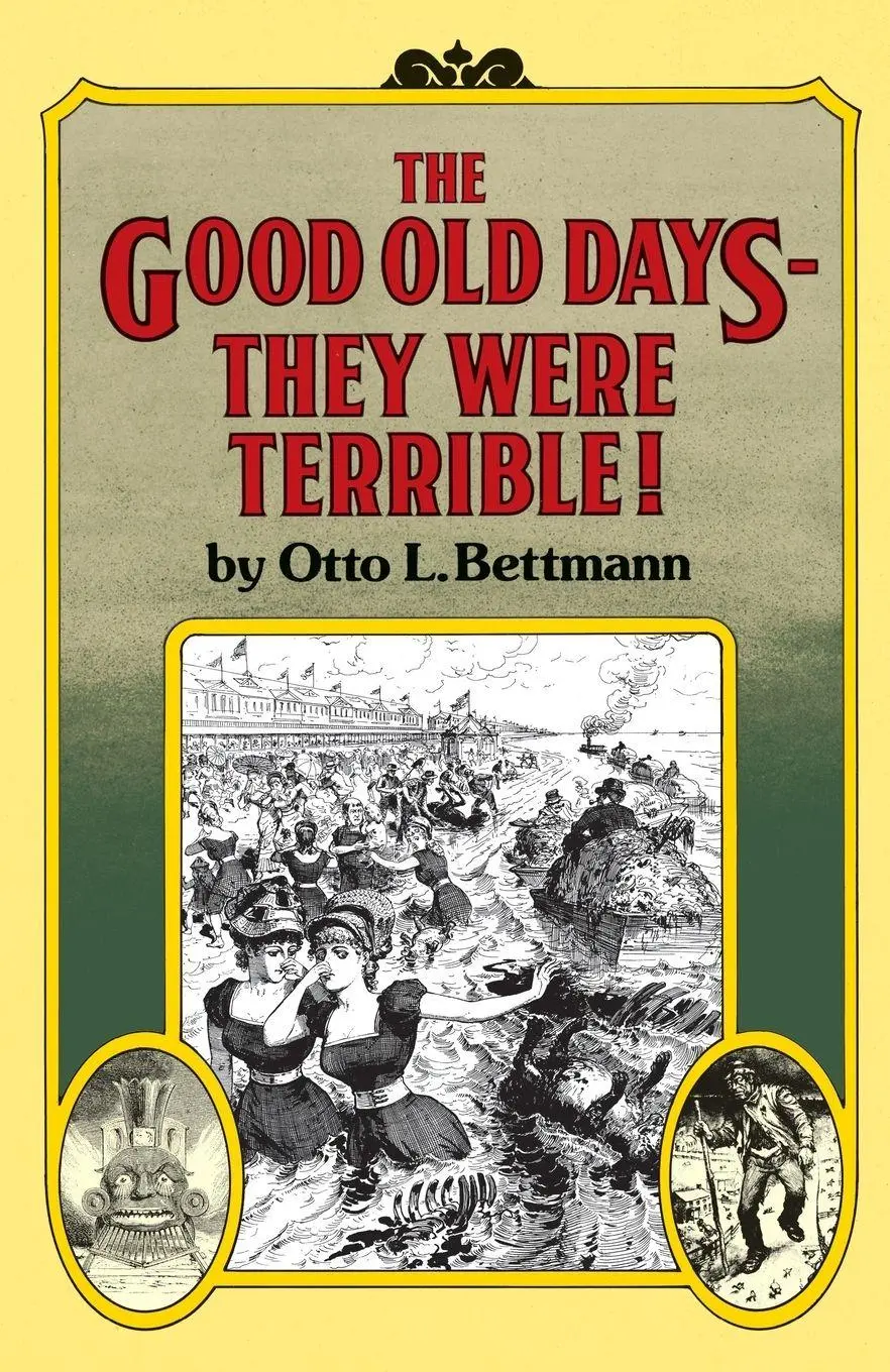 Cover: 9780394709413 | The Good Old Days--They Were Terrible! | Otto Bettmann | Taschenbuch