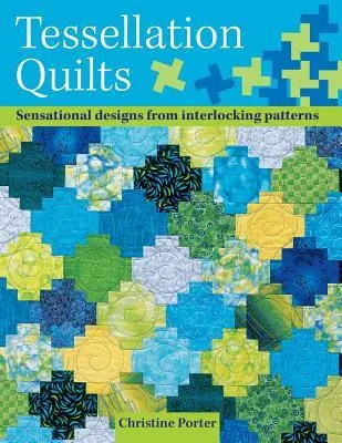 Cover: 9780715319413 | Tessellation Quilts | Sensational Designs from Interlocking Patterns