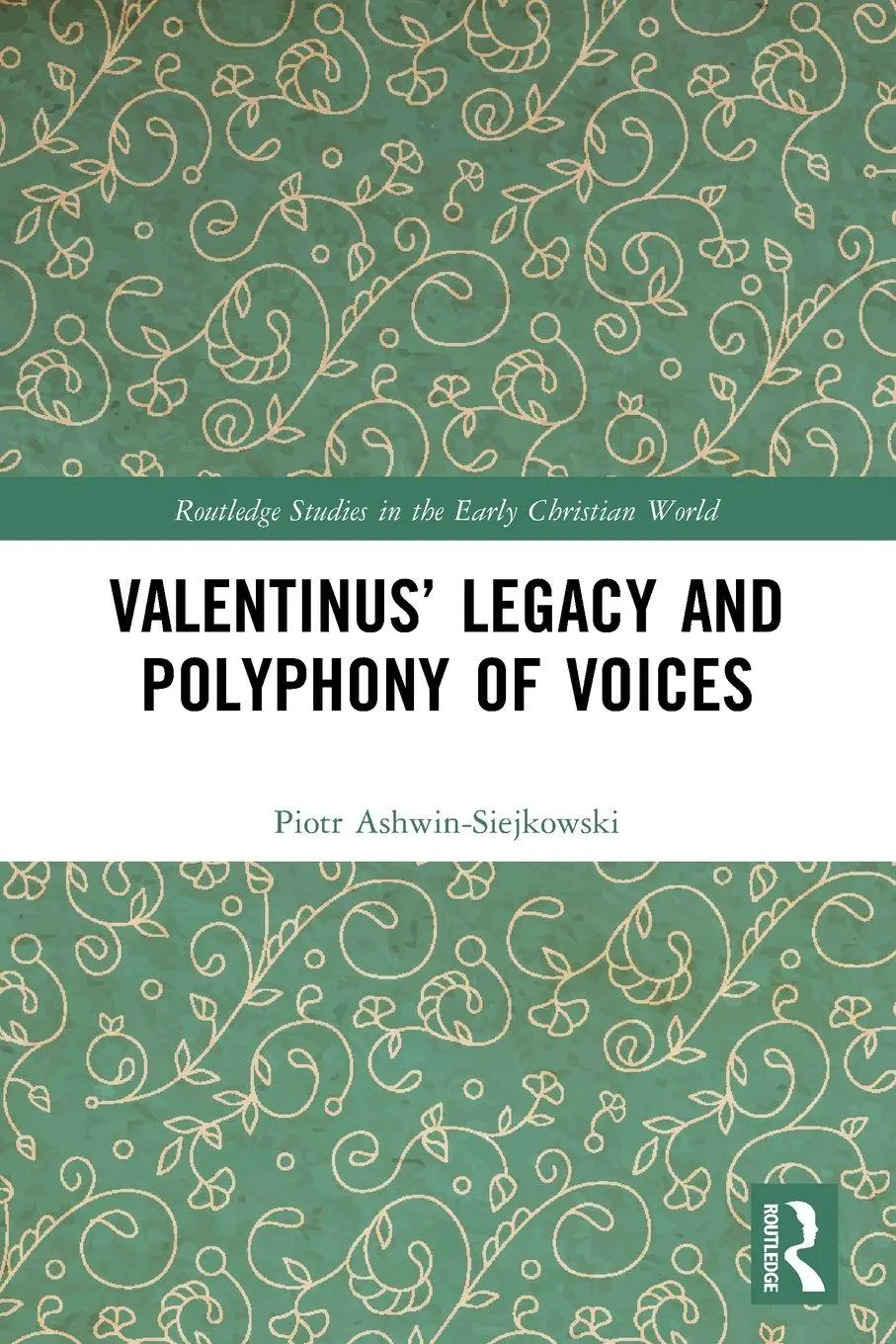 Cover: 9781032019413 | Valentinus' Legacy and Polyphony of Voices | Piotr Ashwin-Siejkowski