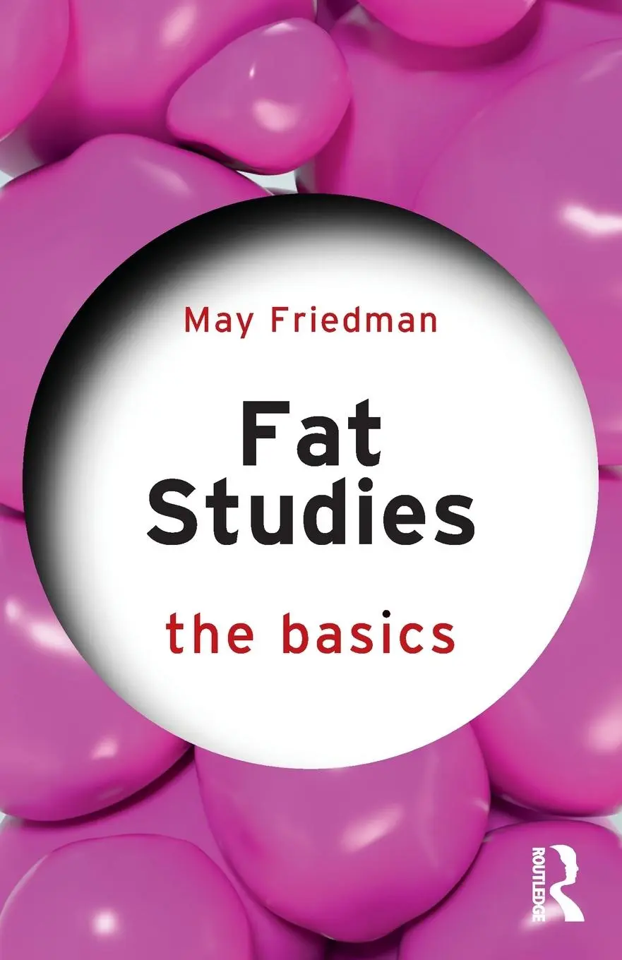 Cover: 9781032879413 | Fat Studies: The Basics | May Friedman | Taschenbuch | Englisch | 2025