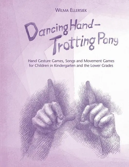 Cover: 9781936849413 | Dancing Hand, Trotting Pony: Hand Gesture Games, Songs and Movement...