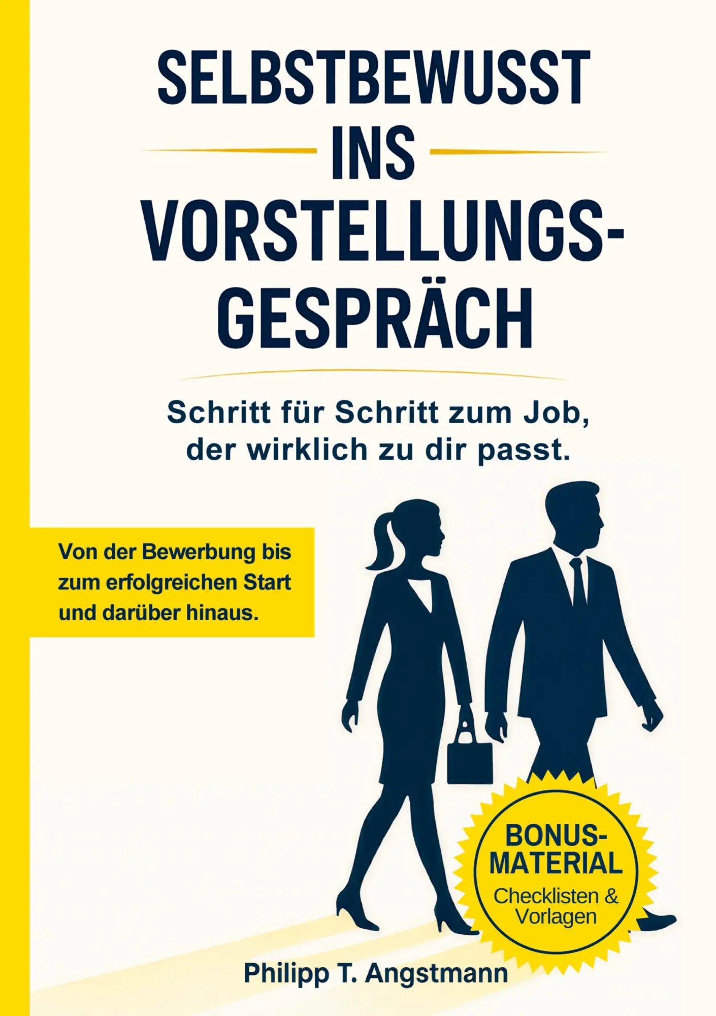 Cover: 9783952629413 | Selbstbewusst ins Vorstellungsgespräch - Schritt für Schritt zum...
