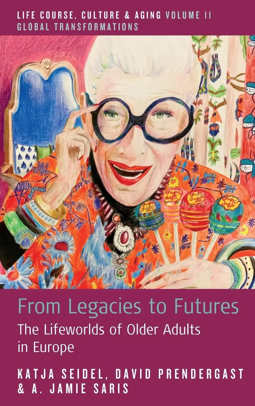 Cover: 9781805399513 | From Legacies to Futures | The Lifeworlds of Older Adults in Europe