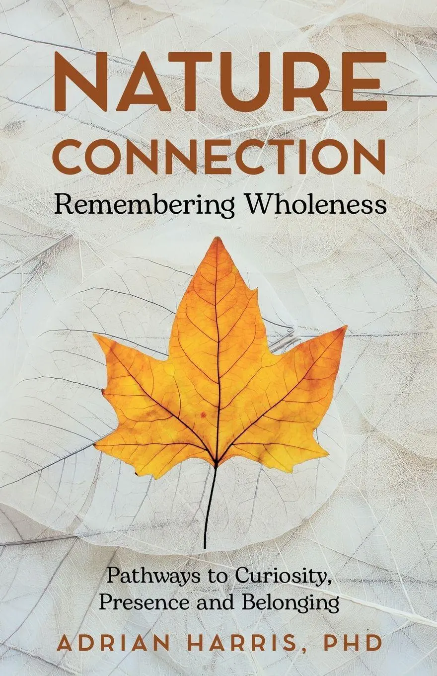 Cover: 9781919179513 | Nature Connection | Pathways to Curiosity, Presence and Belonging