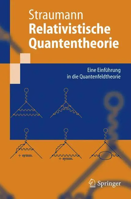 Cover: 9783540229513 | Relativistische Quantentheorie | Norbert Straumann | Taschenbuch | xii