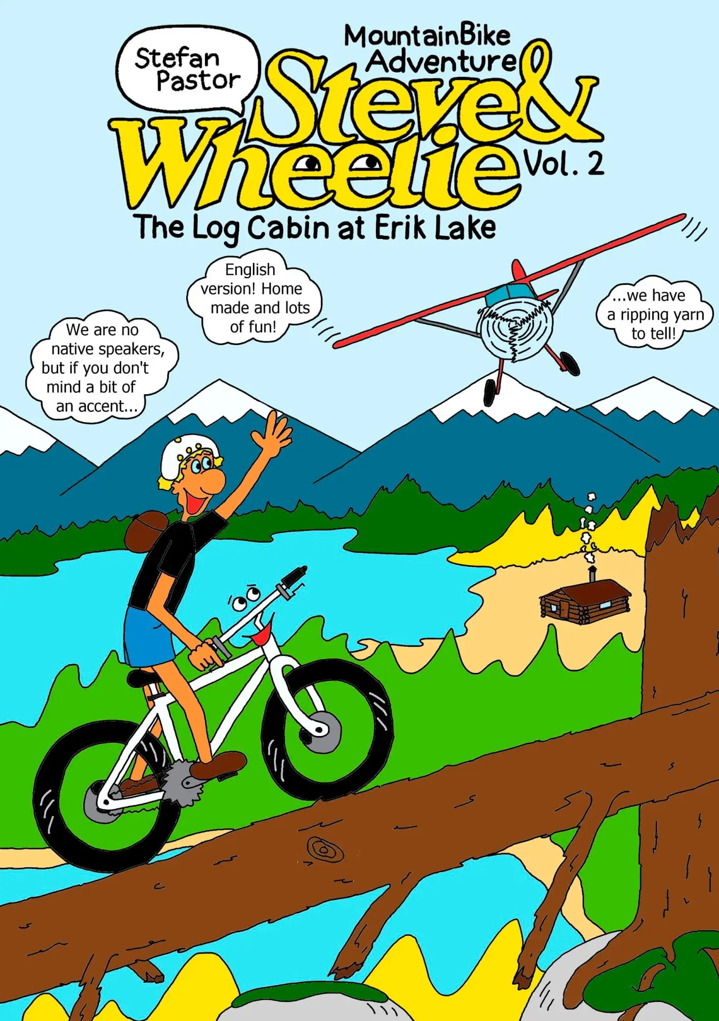 Cover: 9783738639513 | Steve &amp; Wheelie - Mountain Bike Adventure | The Log Cabin at Erik Lake