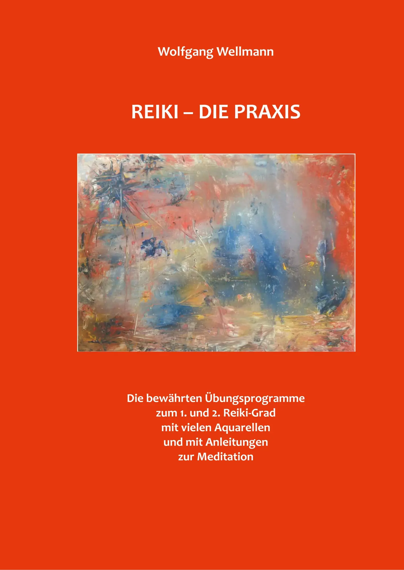 Cover: 9783746009513 | Reiki - Die Praxis | Die bewährten Übungsprogramme | Wolfgang Wellmann