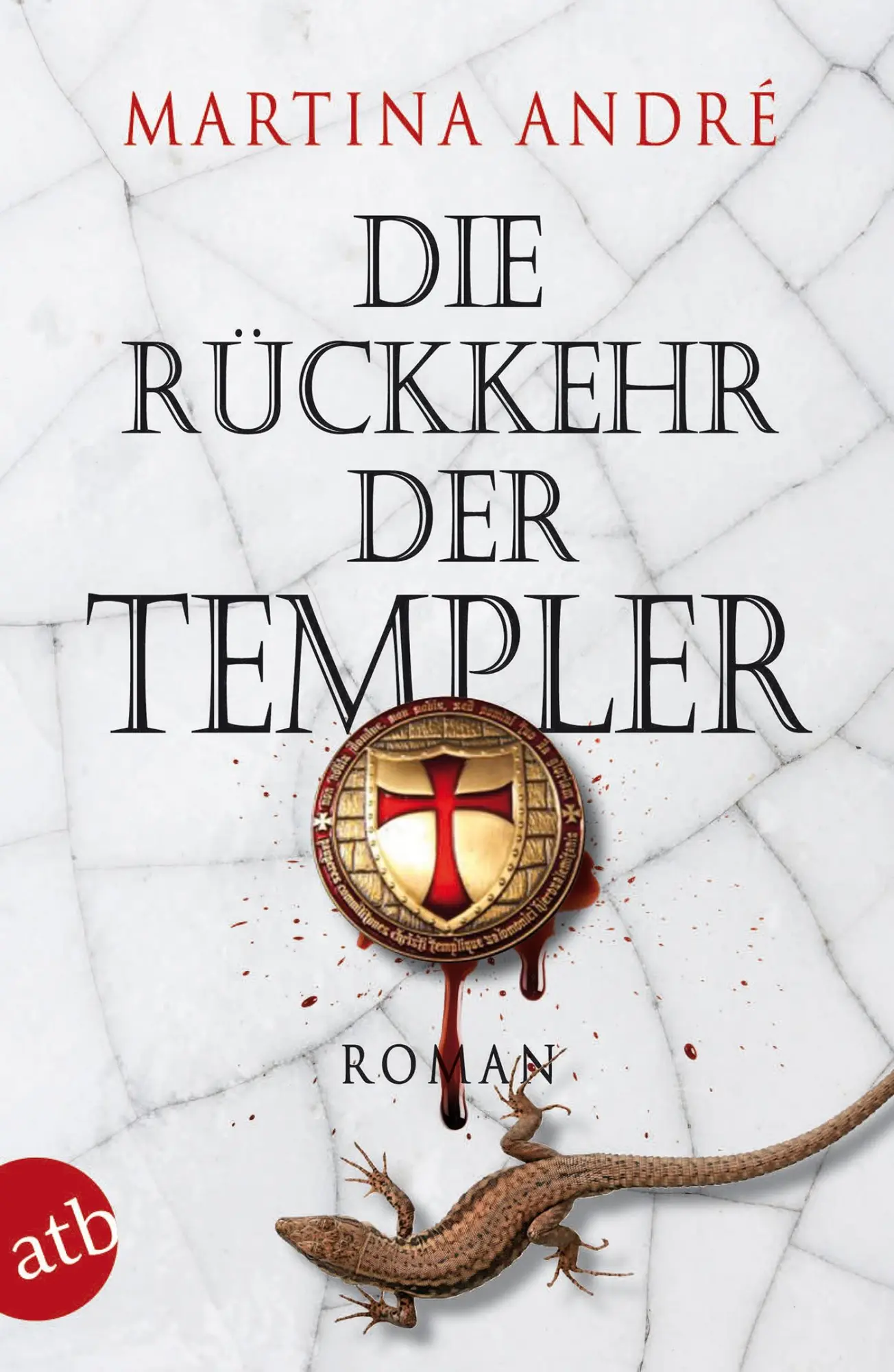 Cover: 9783746629513 | Die Rückkehr der Templer | Martina André | Taschenbuch | 764 S. | 2013