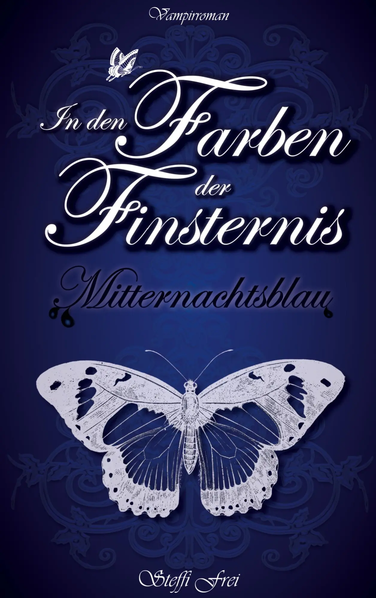 Cover: 9783756839513 | In den Farben der Finsternis | Mitternachtsblau | Steffi Frei | Buch