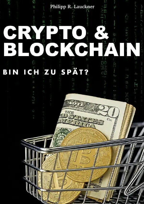 Cover: 9783819749513 | Crypto &amp; Blockchain | Bin ich zu spät?. DE | Philipp R. Lauckner