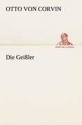 Die Geißler | Otto Von Corvin | Taschenbuch | Paperback | 308 S. | Deutsch | 2012 | TREDITION CLASSICS | EAN 9783842419513 - Corvin, Otto Von
