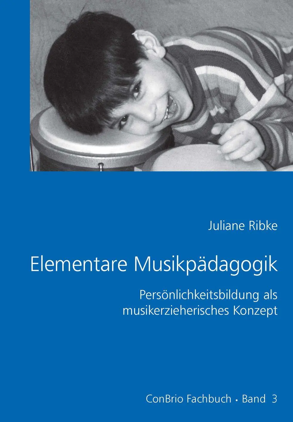 Cover: 9783930079513 | Elementare Musikpädagogik | Juliane Ribke | Taschenbuch | 280 S.