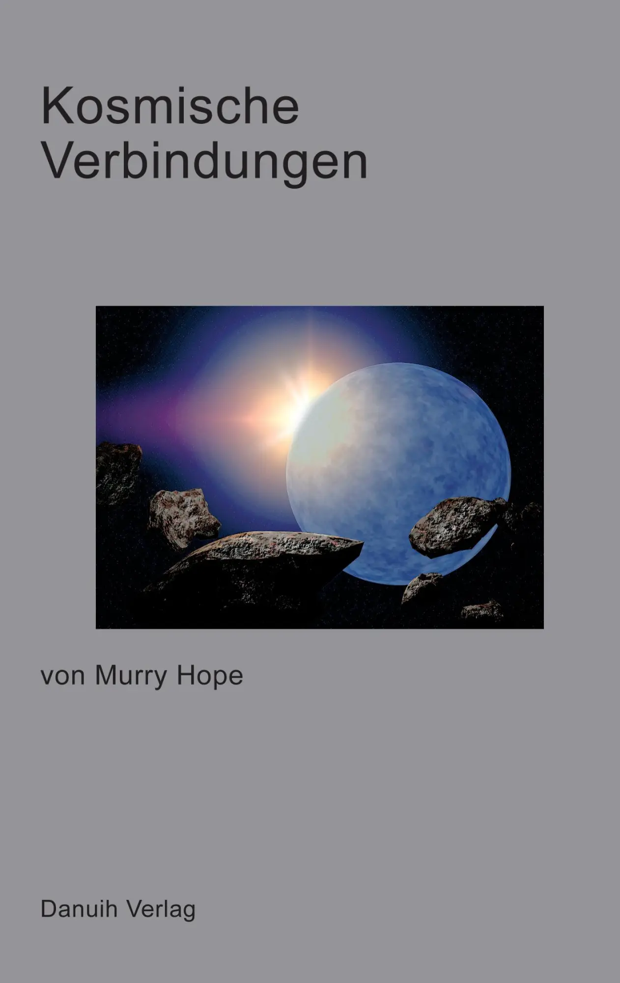 Cover: 9780955359613 | Kosmische Verbindungen | Murry Hope | Taschenbuch | 244 S. | Deutsch