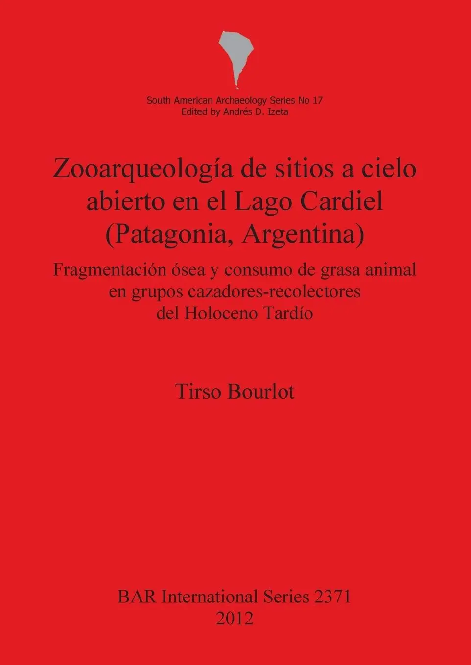 Cover: 9781407309613 | Zooarqueología de sitios a cielo abierto en el Lago Cardiel...