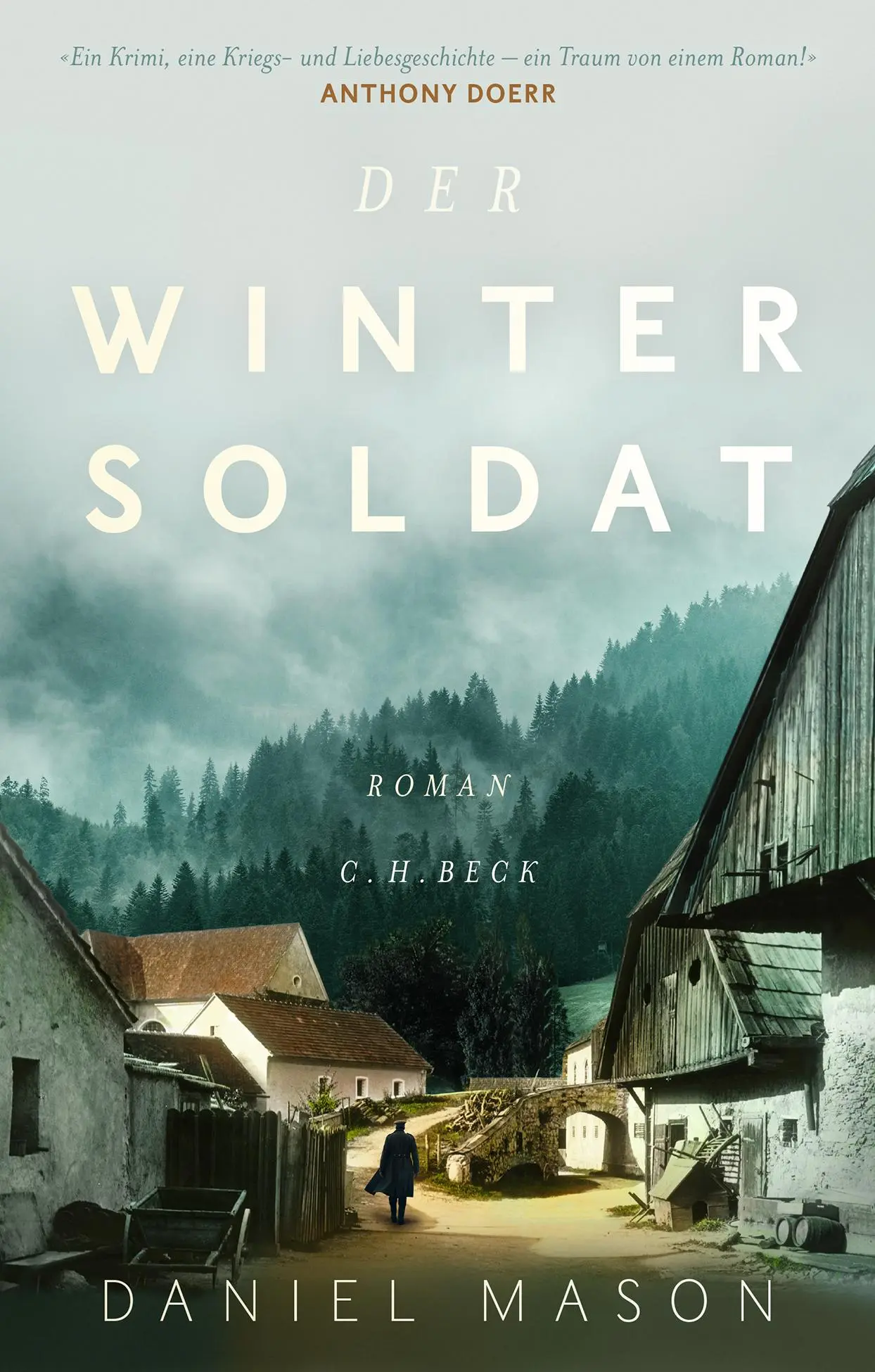 Cover: 9783406739613 | Der Wintersoldat | Daniel Mason | Buch | 430 S. | Deutsch | 2019