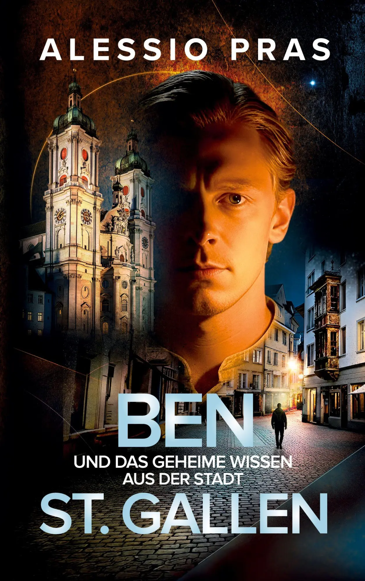 Cover: 9783695759613 | Ben und das geheime Wissen aus der Stadt St. Gallen | Alessio Pras