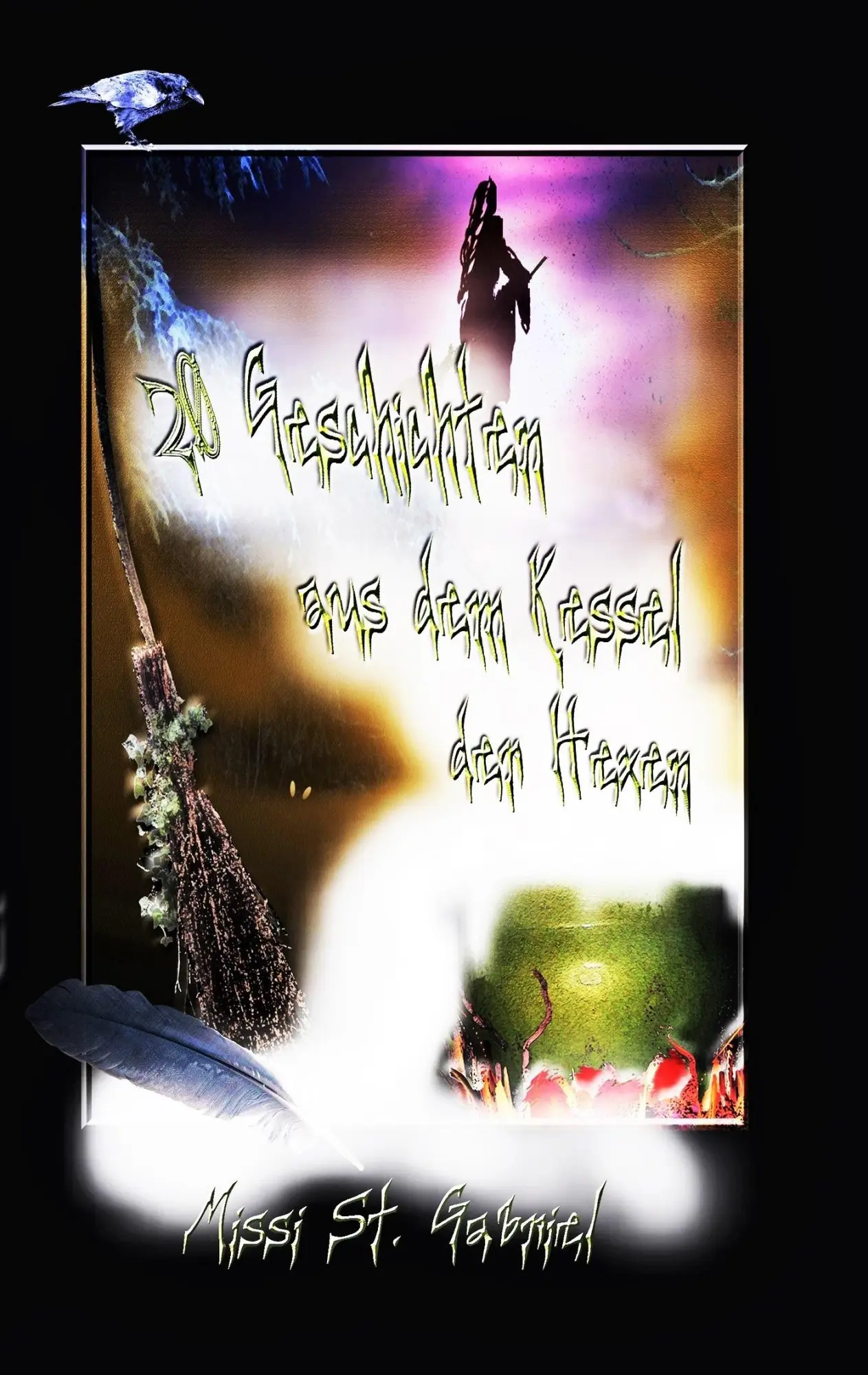 Cover: 9783741289613 | 20 Geschichten aus dem Kessel der Hexen | Missi St. Gabriel | Buch