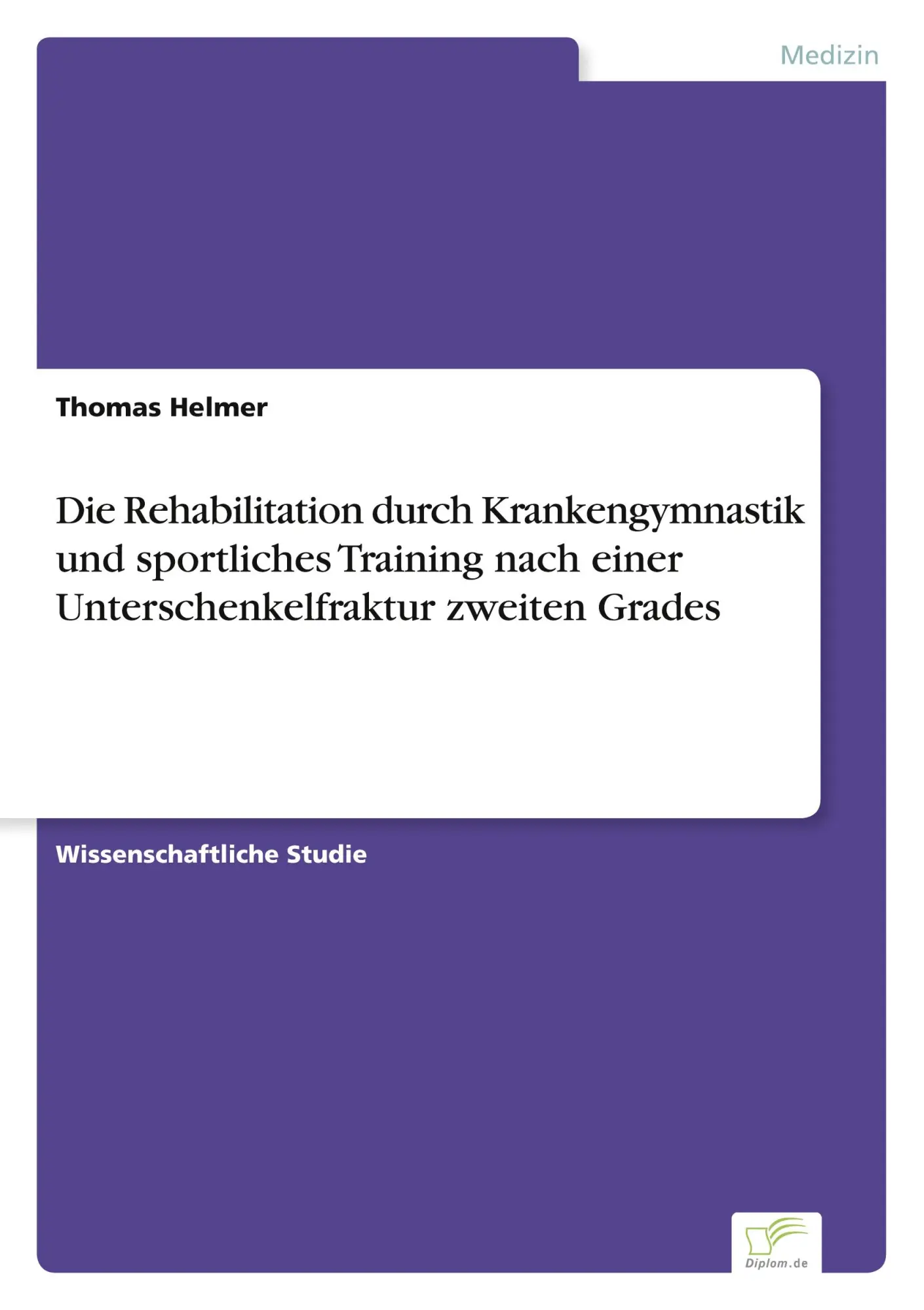Cover: 9783838619613 | Die Rehabilitation durch Krankengymnastik und sportliches Training...