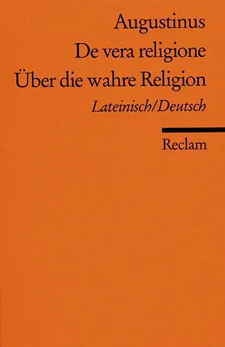 Cover: 9783150079713 | Über die wahre Religion | Aurelius Augustinus | Taschenbuch | 231 S.