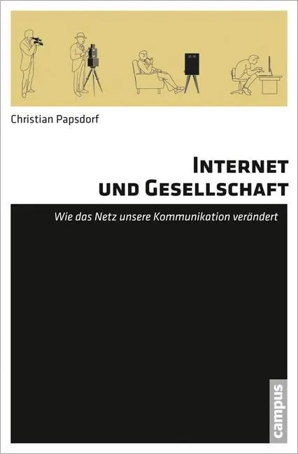 Cover: 9783593399713 | Internet und Gesellschaft | Christian Papsdorf | Taschenbuch | 350 S.