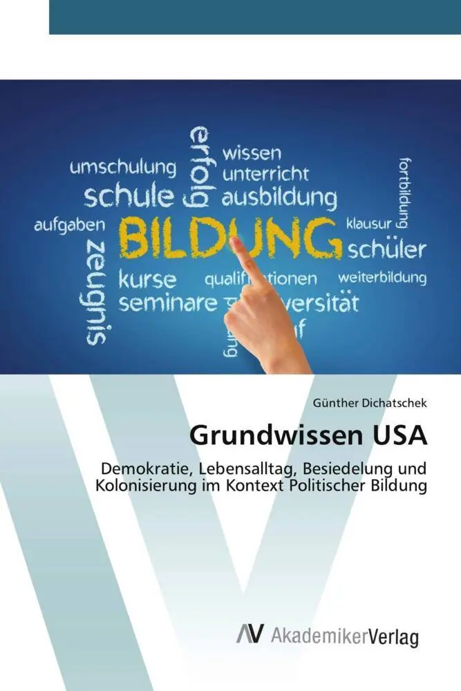 Cover: 9783639479713 | Grundwissen USA | Günther Dichatschek | Taschenbuch | 52 S. | Deutsch