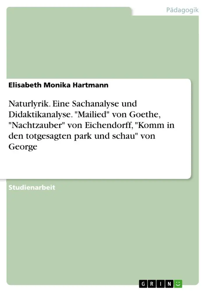 Cover: 9783668639713 | Naturlyrik. Eine Sachanalyse und Didaktikanalyse. "Mailied" von...