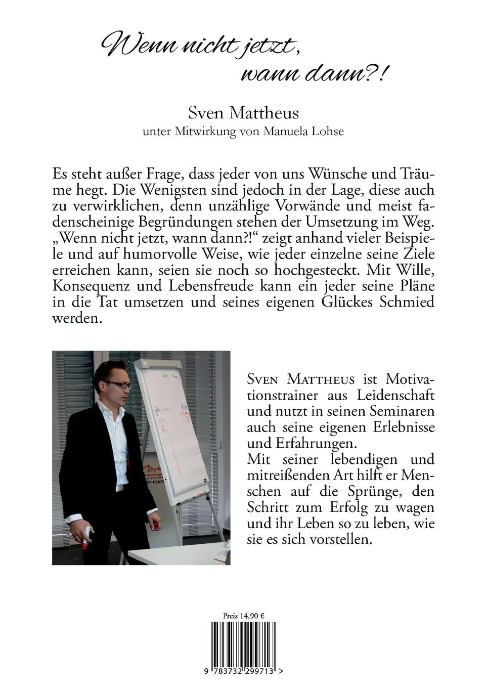 Rückseite: 9783732299713 | Wenn nicht jetzt, wann dann?! | Erfolg durch Motivation | Mattheus