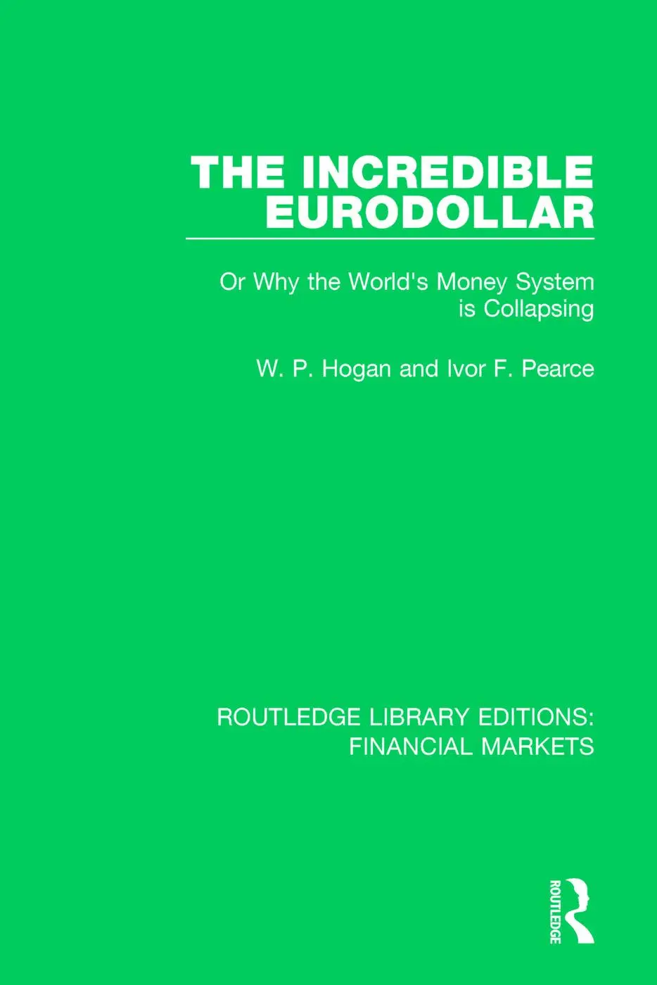 Cover: 9781138559813 | The Incredible Eurodollar | W P Hogan (u. a.) | Taschenbuch | Englisch