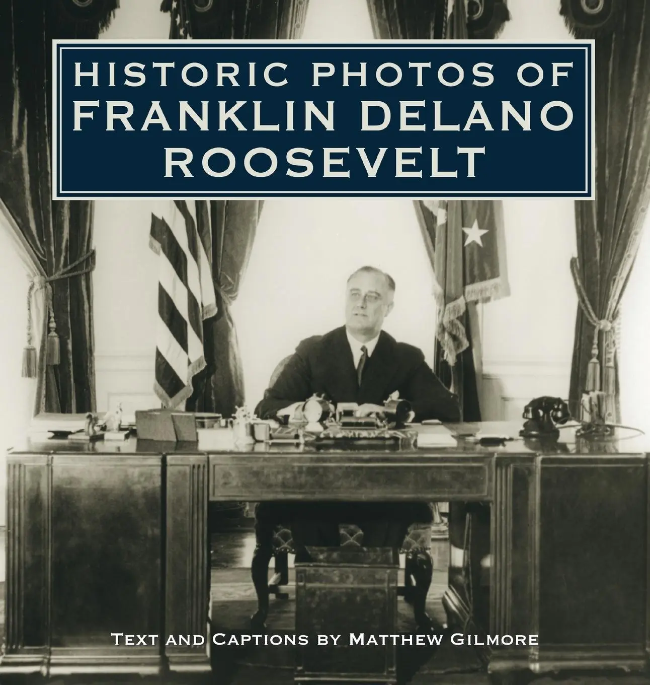 Cover: 9781683369813 | Historic Photos of Franklin Delano Roosevelt | Buch | Englisch | 2007