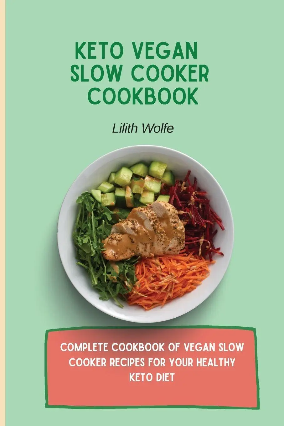 Cover: 9781802779813 | Keto Vegan Slow Cooker Cookbook | Lilith Wolfe | Taschenbuch | 2021