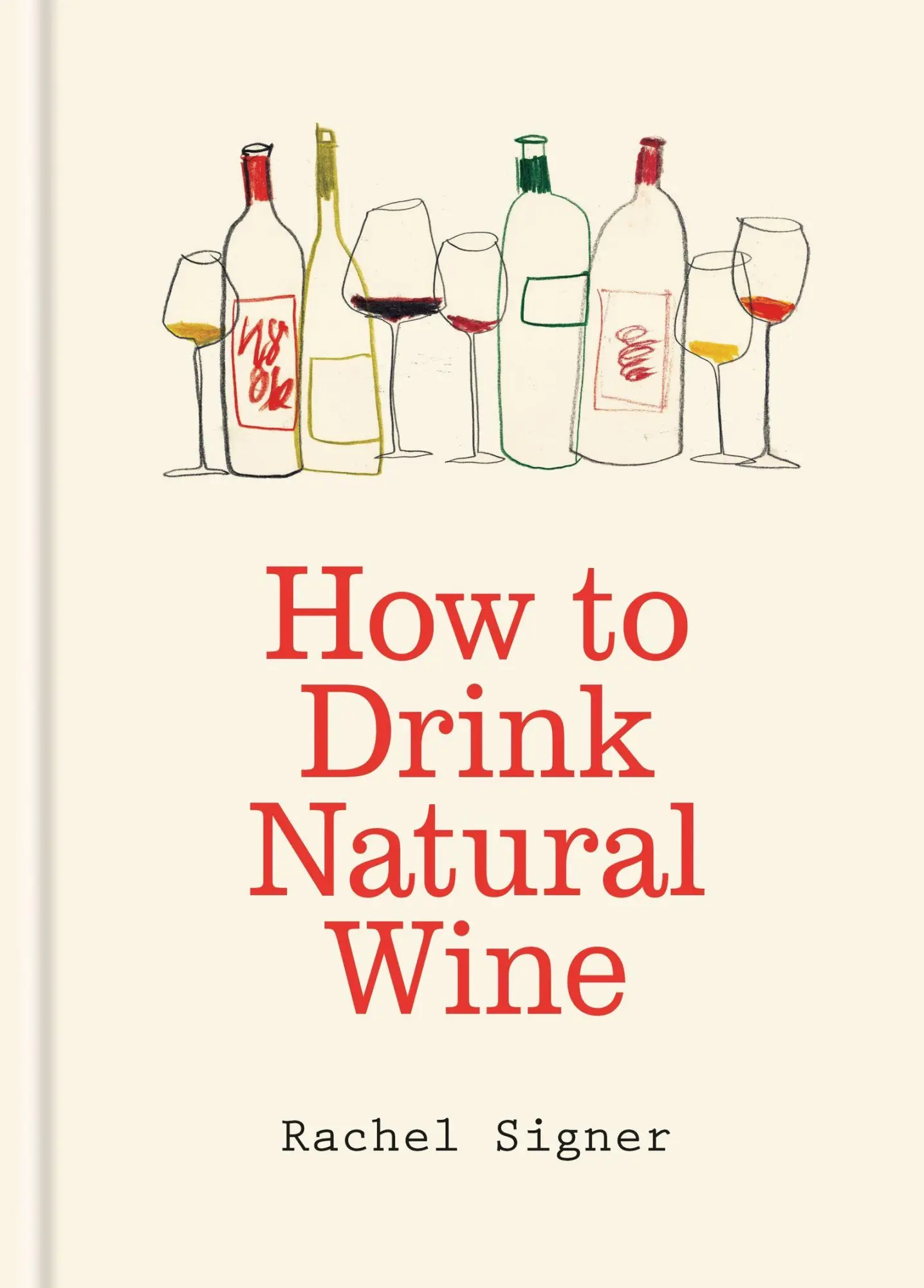 Cover: 9781840919813 | How to Drink Natural Wine | Rachel Signer | Buch | Englisch | 2026