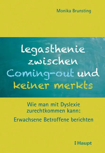 Cover: 9783258079813 | Legasthenie zwischen Coming-out und keiner merkts | Monika Brunsting
