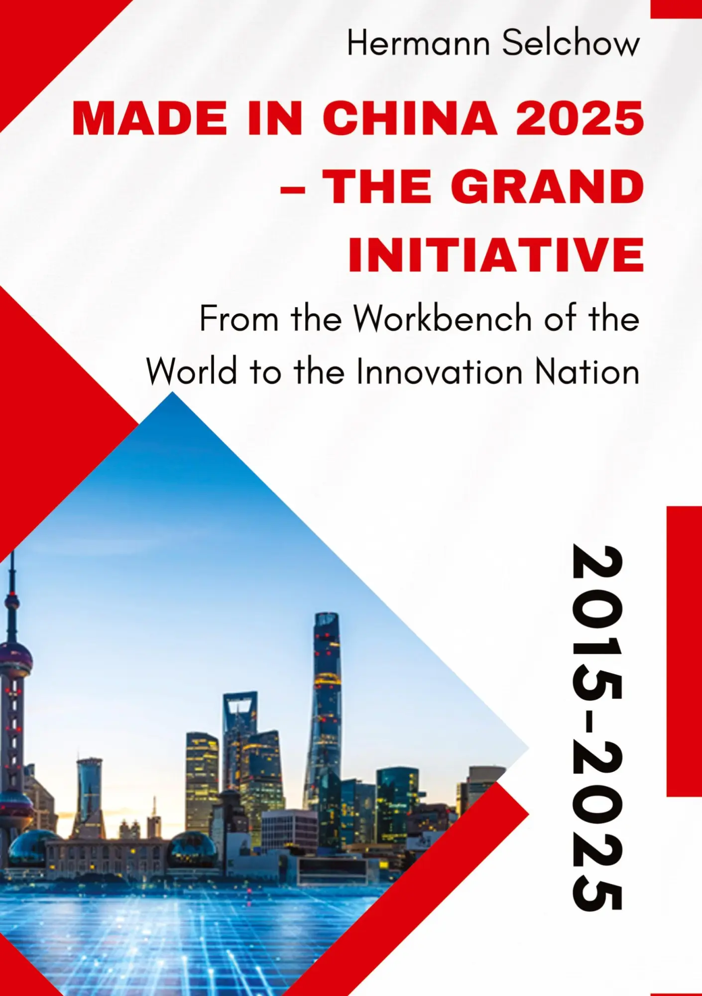 Cover: 9783384639813 | Made in China 2025 - The Grand Initiative | Hermann Selchow | Buch