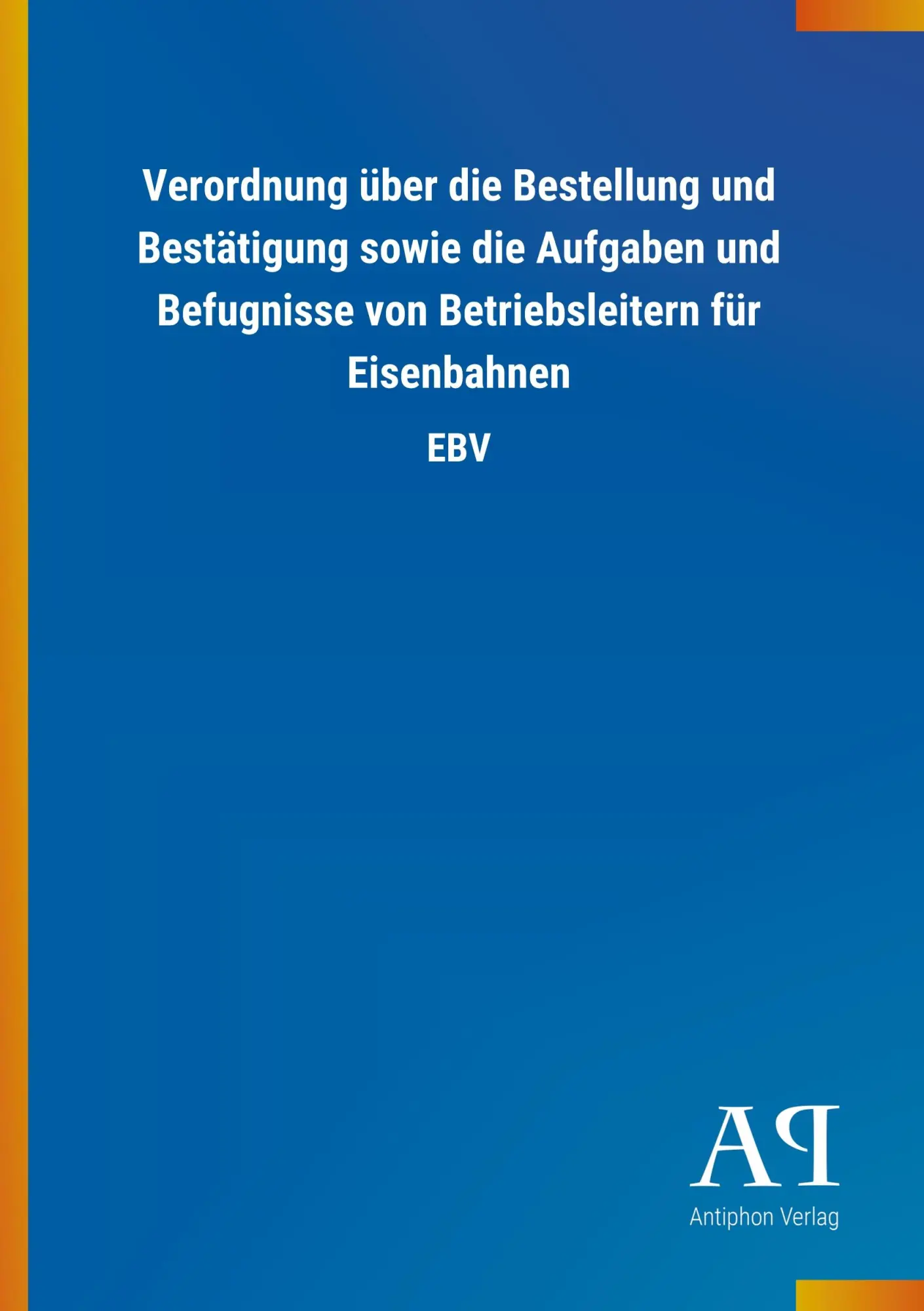 Cover: 9783731439813 | Verordnung über die Bestellung und Bestätigung sowie die Aufgaben...