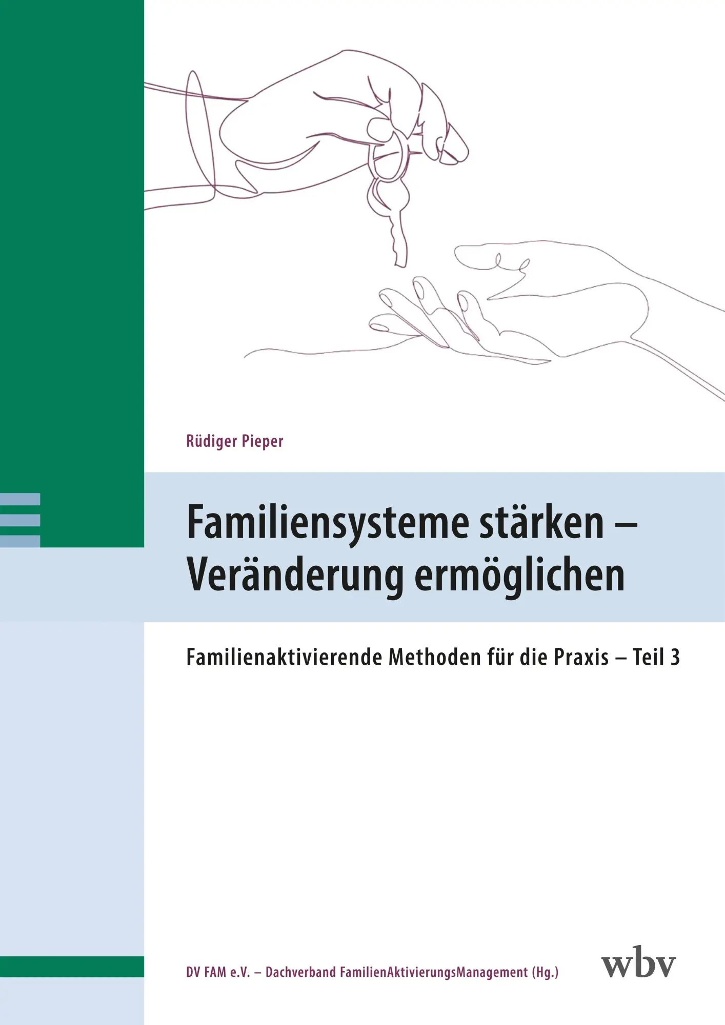 Cover: 9783763979813 | Familiensysteme stärken - Veränderung ermöglichen | Rüdiger Pieper