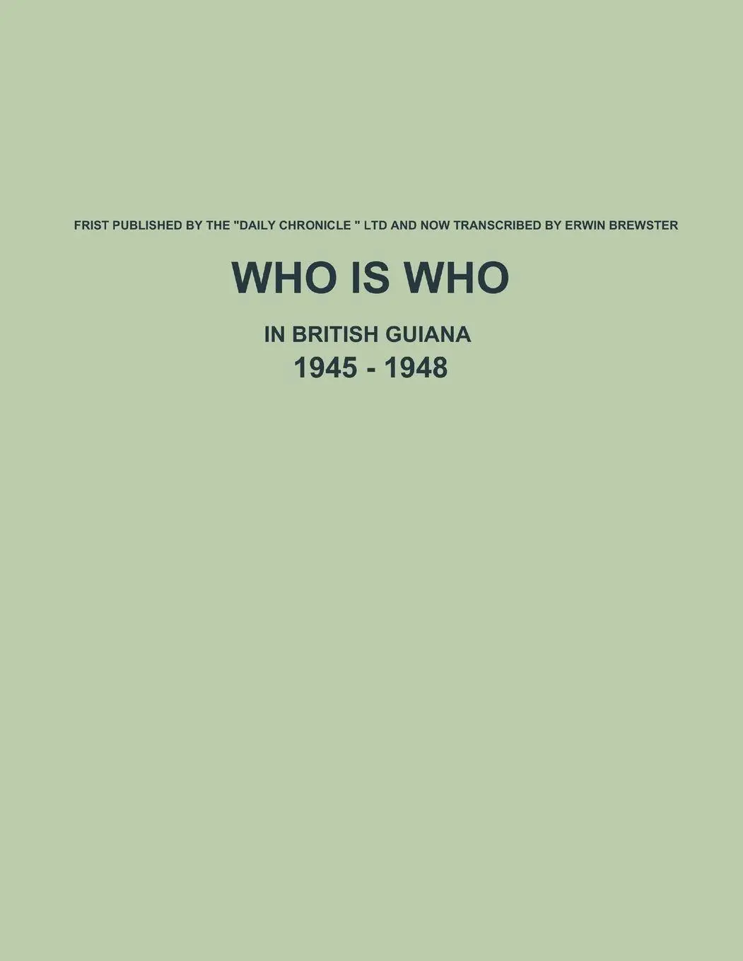 Cover: 9781329859913 | Who is Who in British Guiana - 1945 - 1948 | Erwin Brewster | Buch