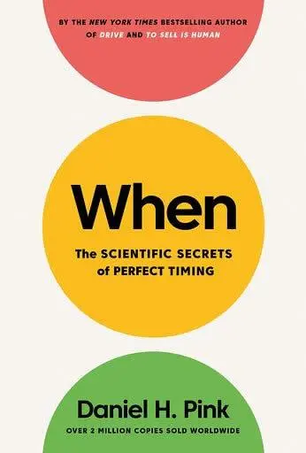 Cover: 9781782119913 | When | The Scientific Secrets of Perfect Timing | Daniel H. Pink Cover: 9781782119913 | When | The Scientific Secrets of Perfect Timing | Daniel H. Pink