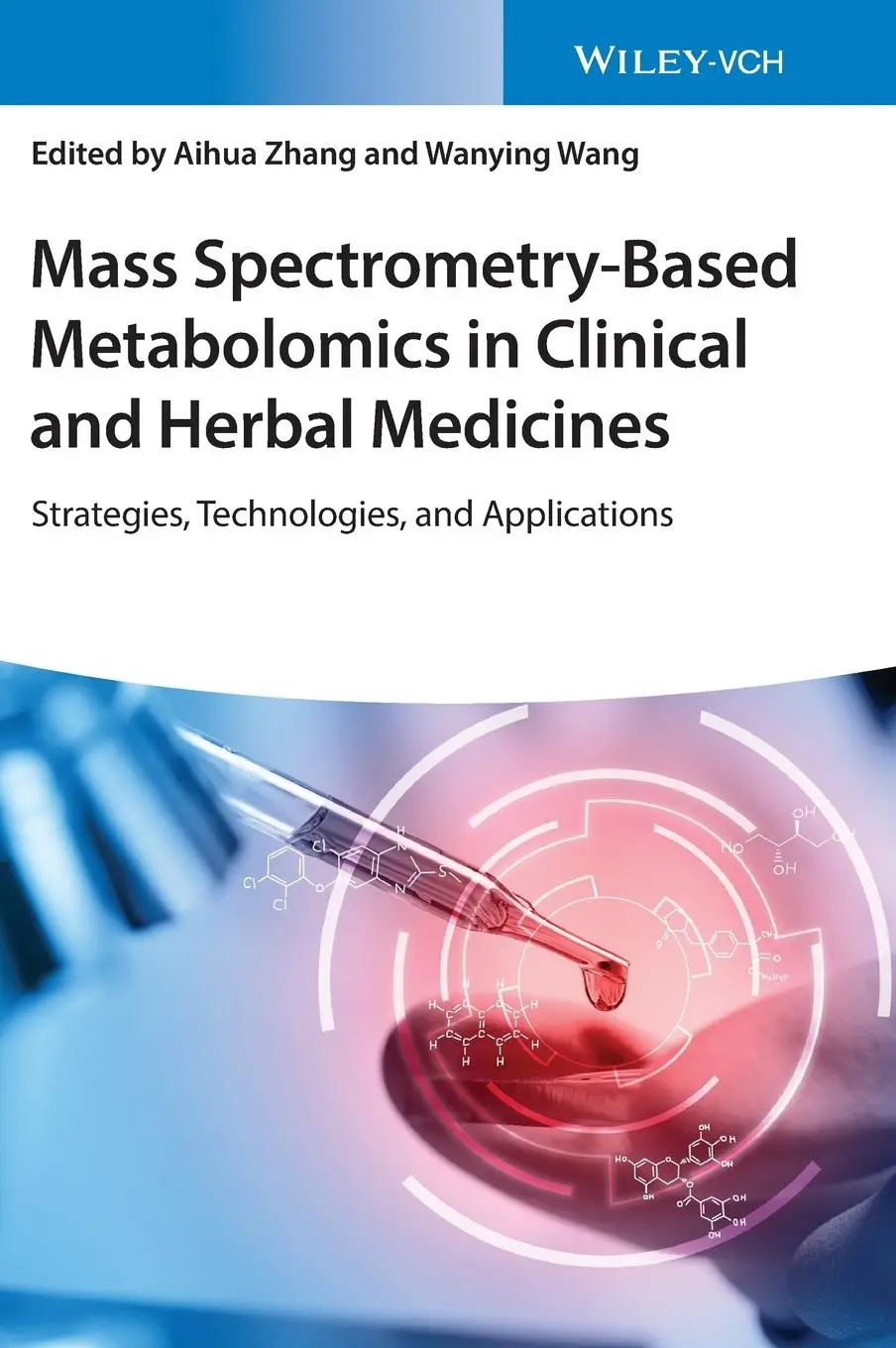 Cover: 9783527349913 | Mass Spectrometry-Based Metabolomics in Clinical and Herbal Medicines