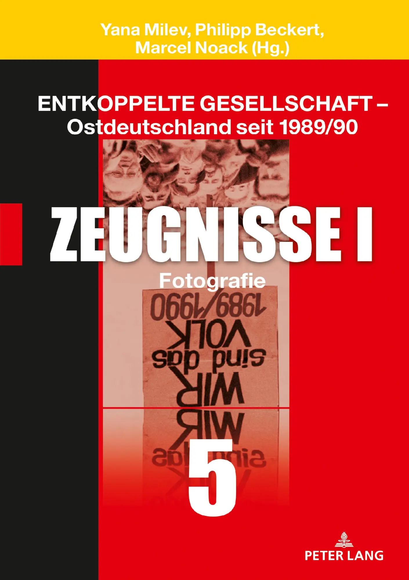 Cover: 9783631819913 | Entkoppelte Gesellschaft - Ostdeutschland seit 1989/90 | Milev (u. a.)