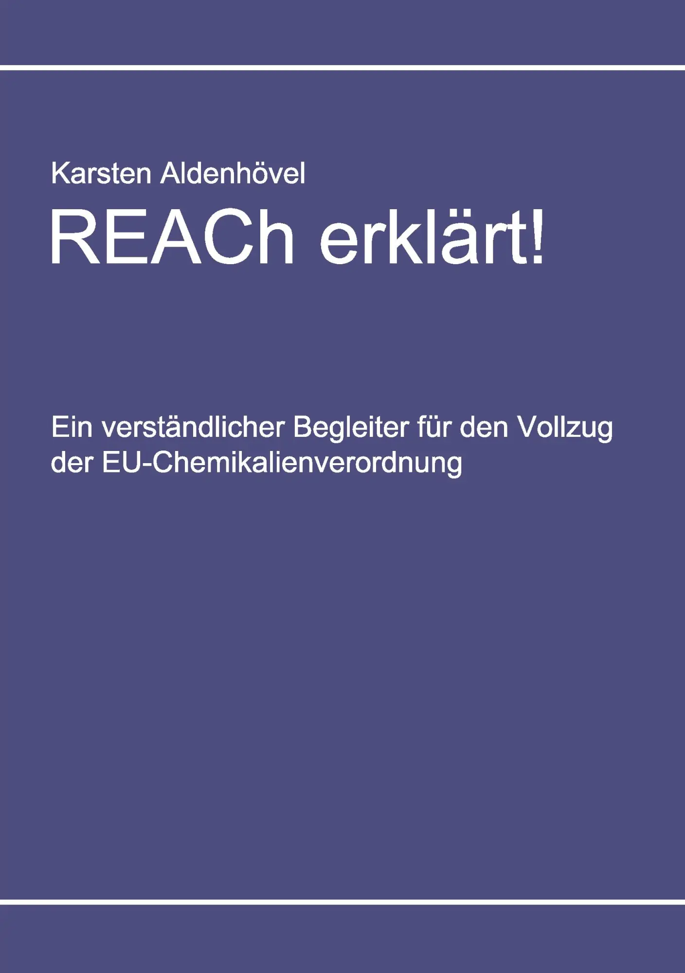 Cover: 9783833499913 | REACh erklärt! | Karsten Aldenhövel | Taschenbuch | 80 S. | Deutsch