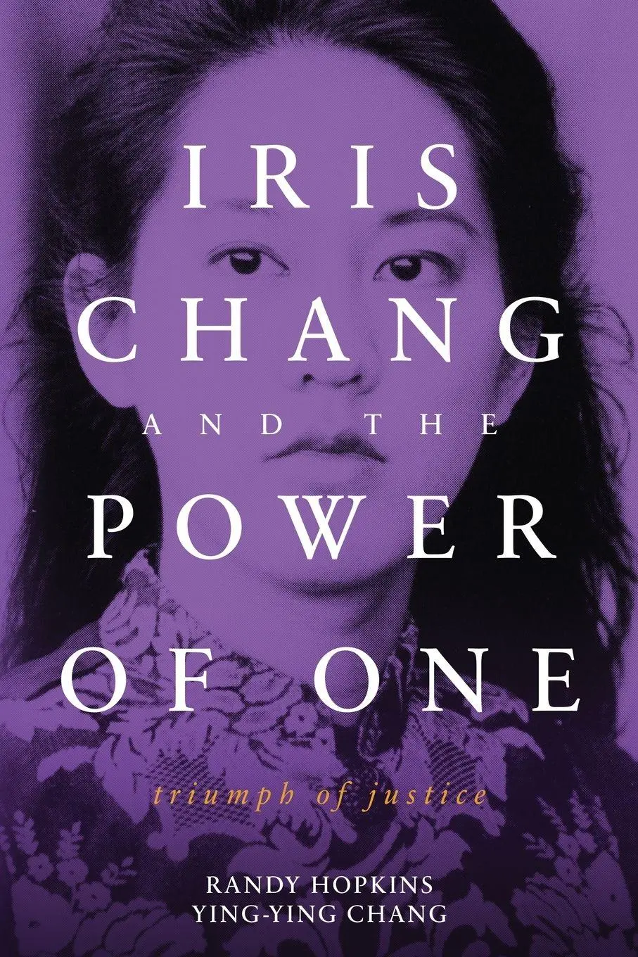 Cover: 9798998709913 | Iris Chang and the Power of One | Randy Hopkins (u. a.) | Taschenbuch