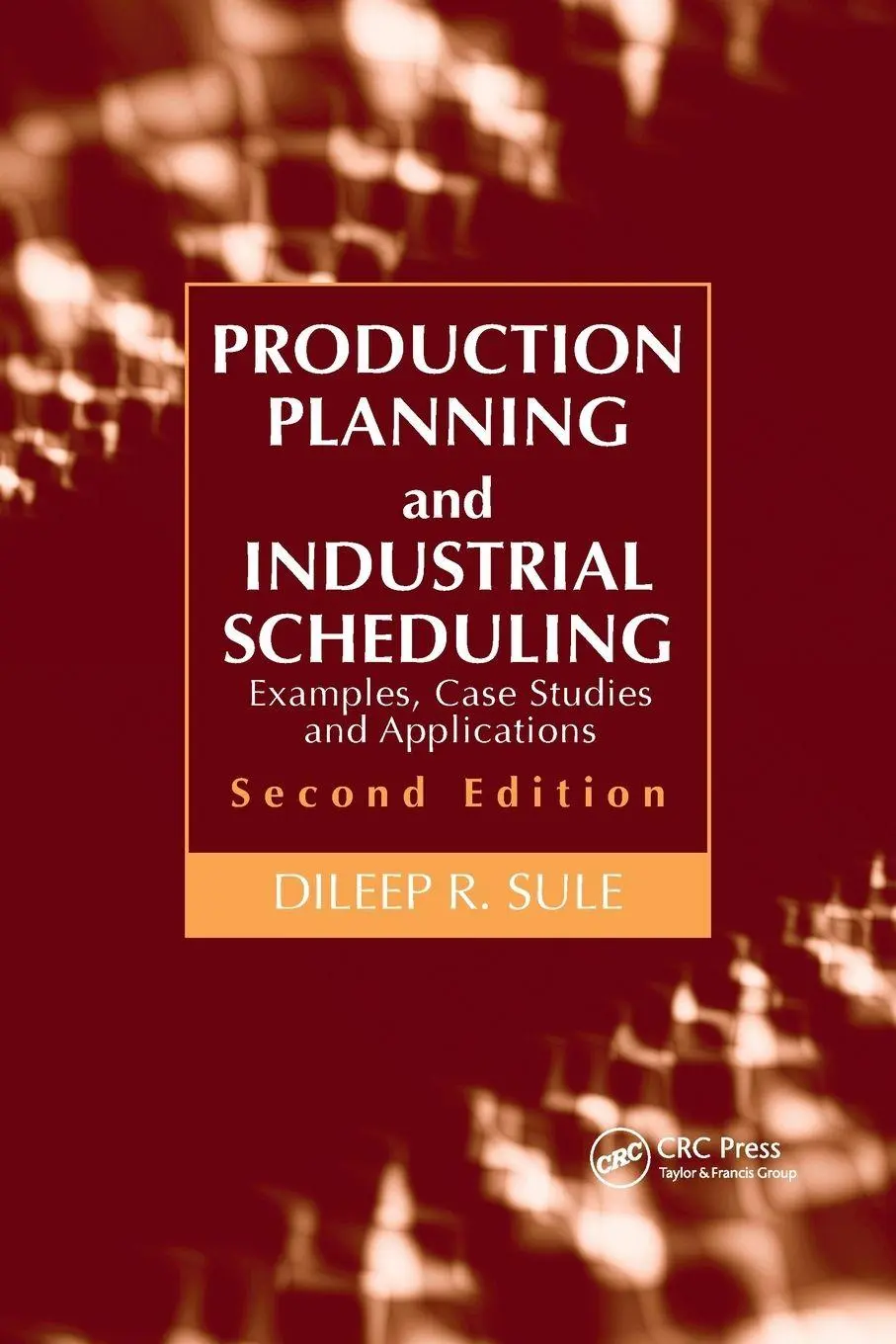 Cover: 9781032180014 | Production Planning and Industrial Scheduling | Dileep R. Sule | Buch