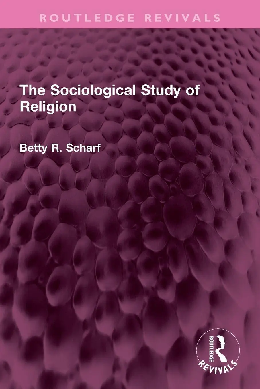 Cover: 9781032700014 | The Sociological Study of Religion | Betty R. Scharf | Taschenbuch